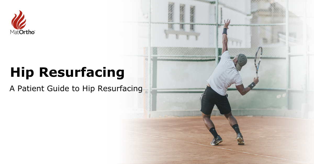 A Patient’s Guide to Hip Resurfacing